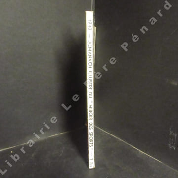 Almanach du Miroir des Sports 1940. Almanach du Miroir des Sports - Le plus fort tirage des hebdomadaire sportifs
