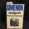 Maigret et l'homme tout seul. SIMENON, Georges 