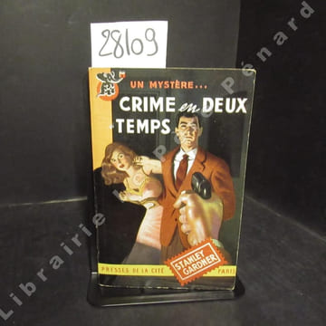 Crime en deux temps. GARDNER, Erle Stanley