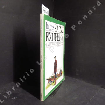 Icare N° 78 : Saint-Exupéry, Volume IV. Quatrième époque, 1939-1940. La seconde guerre mondiale, le groupe de reconnaissance II/33 jusqu'à ...