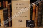 Albums du crocodile : Le cochon et la petite histoire (Variétés littéraires gastronomiques et historiques sur le cochon). Albums du crocodile - ...