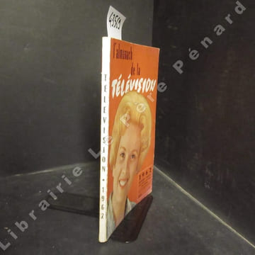 Almanach de la Télévision. Année 1962 : Catherine Langeais vous invite à partager son bonheur - Lequel des quatre ? (Nouvelle de Donald WESTLAKE) - ...