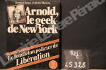 Arnold, le geek de New York. Le Feuilleton policier de Libération.. CHARYN, Jerome - Michel MARTENS.