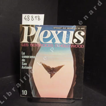 Plexus N° 10 : Le conorama de San Antonio - Les sexercices d'Hollywood - Jane Graverol - Popeye - Stephen Leacock - Topor - Didier Moreau - Gourmelin ...