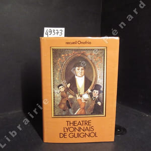 Théâtre Lyonnais de Guignol. Nouvelle édition. Illustrations de Eugène Lefebvre.