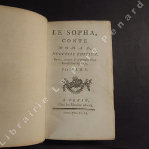 Le Sopha, Conte moral. Nouvelle édition. Revue, corrigée & augmentée d'une introduction historique par M.J.D.C.