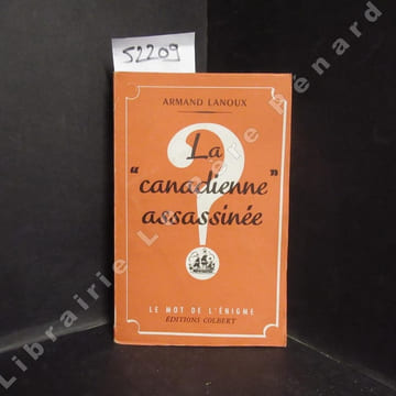 La "canadienne" assassinée.. Armand LANOUX.