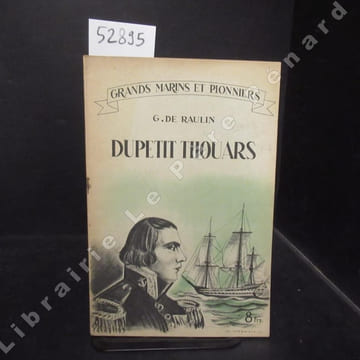 Aristide Du Petit Thouars. . G. DE RAULIN.