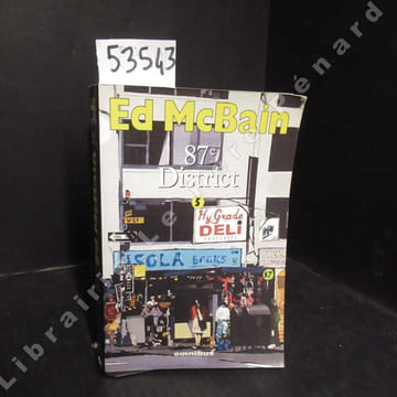 87e District. Tome 5 : Flouze - Adieu cousine... - N'épousez pas un flic - Ca fait une paye ! - Calypso - Un poulet chez les spectres - Coupe de ...