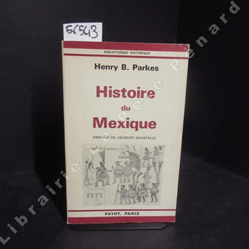 Histoire du Mexique. Le Mexique indien. La Conquête espagnole. La Colonie de la Nouvelle-Espagne. La Guerre de l'Indépendance. L'Age de Santa-Anna. La ...