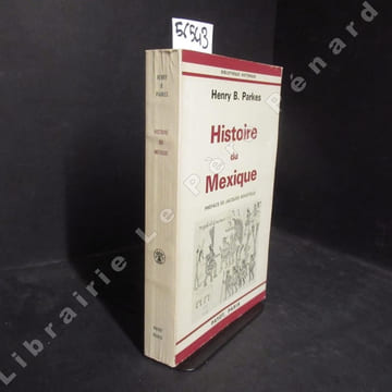 Histoire du Mexique. Le Mexique indien. La Conquête espagnole. La Colonie de la Nouvelle-Espagne. La Guerre de l'Indépendance. L'Age de Santa-Anna. La ...