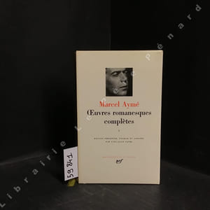 Oeuvres Romanesques Complètes I