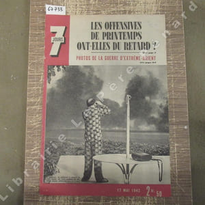 7 jours - Sept-Jours N° 80 : Les offensives de printemps ont-elles du retard ? - Photos de la guerre d'Extrême-Orient - Sortie de secours, nouvelle inédite de Frédéric Dard - ...