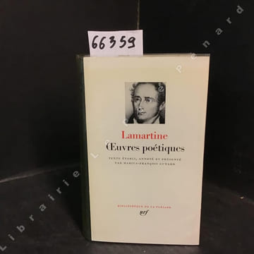 Œuvres poétiques complètes. LAMARTINE - Texte établi, annoté et présenté par Marius-François Guyard