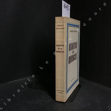 Analyse d'un miracle. KOESTLER, Arthur - Traduction de Dominique Aury