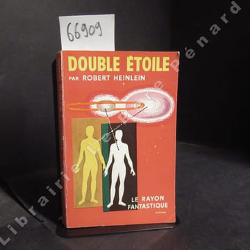 Double étoile. HEINLEIN, Robert - Traduction de Michel Chrestien
