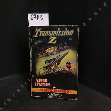 Transmission Z. STATTEN, Vargo - Traduction de A. Audiberti