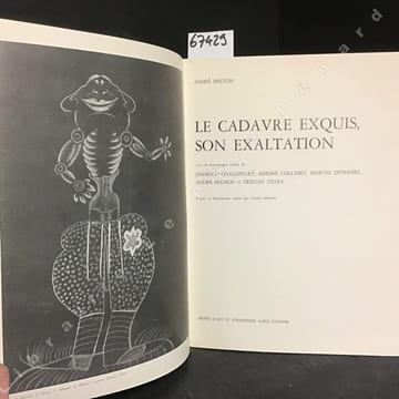 Le Cadavre exquis, son exaltation. Suivi de témoignages inédits de Jindrich Chalupecky, Simone Collinet, Marcel Duhamel, André Masson et Tristan ...