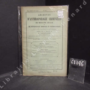 Archives d'Anthropologie Criminelle, de Médecine Légale et de Psychologie normale et pathologique N° 211 : Mémoires originaux : Impulsions et délire conscients et mnésiques chez les épileptiques (A. Rémond et L. Fontaine) - Notes et observations médico-légales : Un plaidoyer "pro Sahara" (A propos d'un travail sur le "Cafard") (Dr. Julien) - Revue critique : De quelques délits militaires chez des psychopathes (Dr. Mayrac) - Le mouvement sociologique : Art et sociologie, d'après des lettres inédites de Paul Chenavard (Alexis Bertrand) - ...