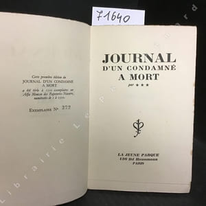 Journal d'un condamné à mort par ***. Essai sur la mystique, la volupté et le péril de mort. (Edition originale)