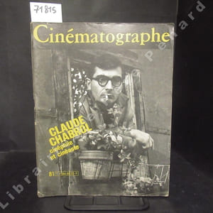 Cinématographe N° 81 : Claude Chabrol, cinéphile et cinéaste - Entretien avec Claude Chabrol (Philippe CARCASSONNE / Jacques FIESCHI) - Les métamorphoses de Stéphane Audran - Les films de Claude Chabrol (Jean-Charles SABRIA) - Aller au cinéma V (Vincent NORDON) - Entretien avec Vittorio Mussolini (Dario ZANELLI) - Blade Runner (Didier GOLDSCHMIDT) - ...