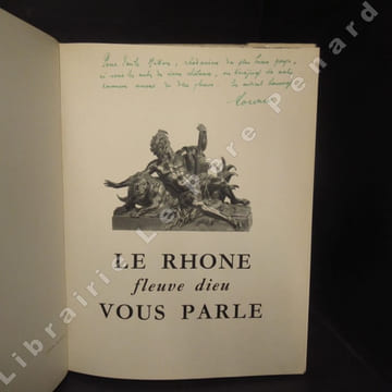 Le Rhône, fleuve dieu, vous parle. TOURNIER, Gilbert - DEMILLY, Antoine (Photographies) - DUBREUIL, Jean-Louis