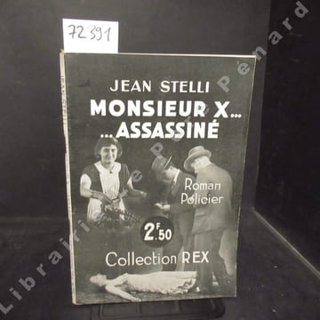 Monsieur X... Assassiné.. STELLI, Jean.