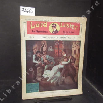 Lord Lister N° 2 : Un écumeur de trains. LORD LISTER - Le Mystérieux Inconnu - Paraît le 20 de chaque mois