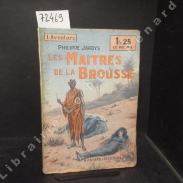 Les Maîtres de la Brousse.. JARDYS, Philippe.