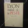 Lyon, malade de la Peste. LUCENET, Monique