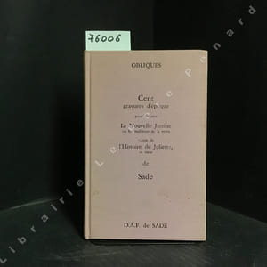 Cent gravures d'époque pour illustrer La Nouvelle Justine ou les malheurs de la vertu, suivie de l'Histoire de Juliette, sa soeur
