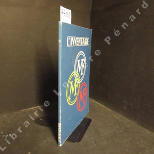L'INVENTAIRE - Catalogue de l'exposition dans les locaux de Manufrance, Saint-Etienne du 3 juin au 31 juillet 1988