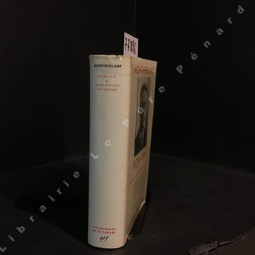 Romans et Oeuvres de fiction non théâtrales. Texte ne varietur.. MONTHERLANT - Préface de Roger Secrétain