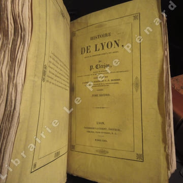 Histoire de Lyon depuis sa fondation jusqu'à nos jours. (6 volumes). CLERJON, Pierre - Illustrations d'après les dessins de F. F. Richard