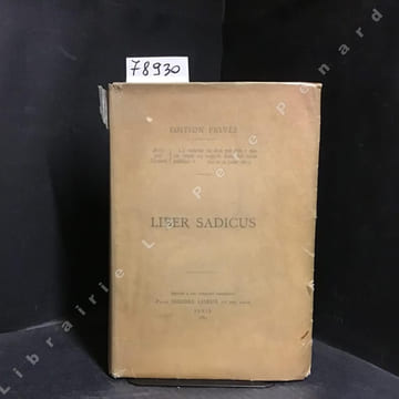 LIBER SADICUS - Justine ou les malheurs de la vertu. Reproduction textuelle de l'Edition Originale (en Hollande, 1791) . SADE