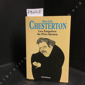Les Enquêtes du Père Brown : La clairvoyance du Père Brown - La Sagesse du Père Brown - L'Incrédulité du Père Brown - Le Secret du Père Brown - Le Scandale du Père Brown suivis de Le Vampire du Village, Le masque de Midas, l'affaire Donnington