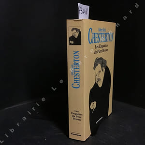 Les Enquêtes du Père Brown : La clairvoyance du Père Brown - La Sagesse du Père Brown - L'Incrédulité du Père Brown - Le Secret du Père Brown - Le Scandale du Père Brown suivis de Le Vampire du Village, Le masque de Midas, l'affaire Donnington