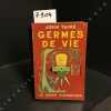 Germes de vie. TAINE John - Traduit de l'anglais par Edith et Alain Glatigny