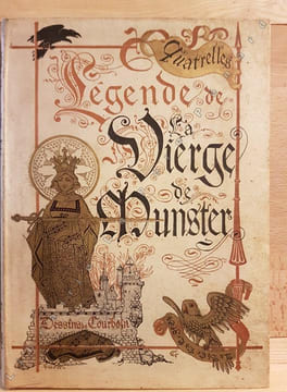Légende de la Vierge de Munster. QUATRELLES - Eugène Courbin ( illustrations )