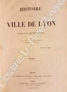 Histoire de la Ville de Lyon - 2 volumes ( tome 1 et 2 )