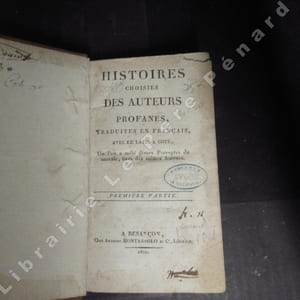 Histoires choisies des auteurs profanes traduites en français avec le latin à côté ( Où l'on a mêlé divers Préceptes de morale, tirés des mêmes auteurs ) - Tomes I & II. (2 volumes)
