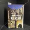Les défenses de Lyon - Enceintes et Fortification. . DALLEMAGNE, François - Photographie de Georges FESSY