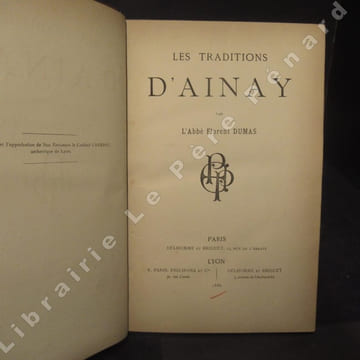 Les traditions d'Ainay. L'Abbé DUMAS Florent