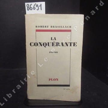 La Conquérante. BRASILLACH, Robert