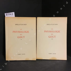 La Physiologie du Goût ou Méditations de Gastronomie Transcendante. Ouvrage Théorique, Historique et à l'Ordre du Jour dédié aux Gastronomes Parisiens avec des Illustrations de Joseph Hémard. 2 volumes. Tome 1 et 2