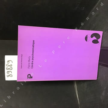 L'ordre psychosomatique. MARTY Pierre
