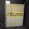 Le Théâtre : Année 1907 complète (2 volumes). Le Théâtre - Revue bimensuelle illustrée