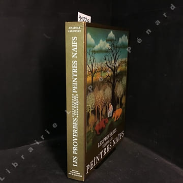 Les proverbes vus par les peintres naïfs. JAKOVSKY, Anatole