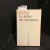 La police des caractères ; Chroniques. MARMANDE, Francis