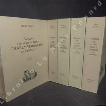 Annales d'un village de France Charly-Vernaison en lyonnais. Volume I : 1150-1610 - Volume II : 1610-1715 - Volume III : 1715-1774 - Volume IV : ...